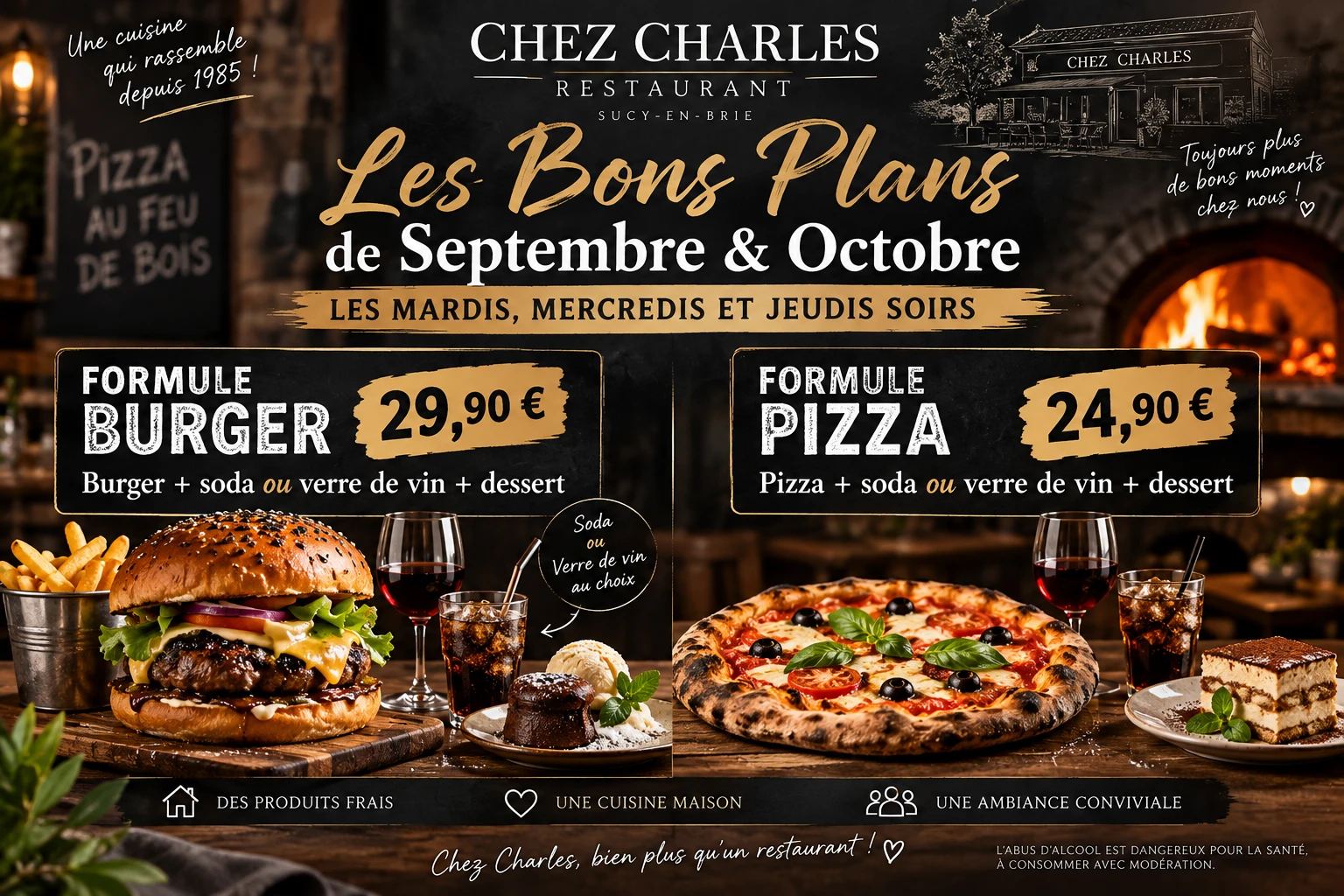 Les bons plans de septembre et octobre Chez Charles, les mardis, mercredis et jeudis soirs : formule burger à 29,90 € et formule pizza à 24,90 €, chacune avec un soda ou un verre de vin et un dessert